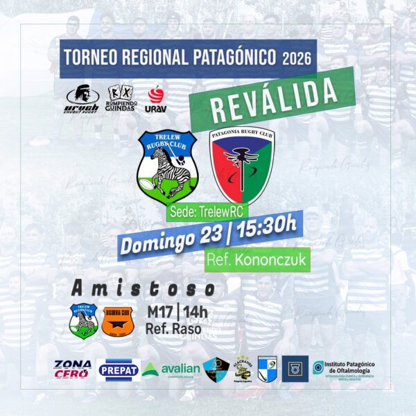 Reválida del Torneo Austral 2025: Trelew RC y Patagonia RC se juegan el pasaje al Regional Patagónico 2026